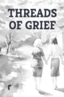 Image for Threads of Grief