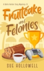 Image for Fruitcake and Felonies