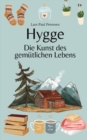 Image for Hygge : Die Kunst des gemutlichen Lebens
