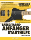 Image for Bassgitarre-Anfanger Starthilfe : Lerne grundlegende Linien, Rhythmen und spiele deine ersten Songs