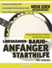 Image for Linkshander-Banjo-Anfanger Starthilfe : Lerne grundlegende Akkorde, Rhythmen und spiele deine ersten Songs
