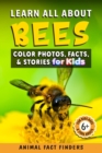 Image for Learn All About Bees : Color Photos, Facts, and Stories for Kids
