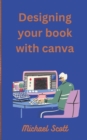 Image for Designing Your Book with Canva