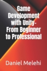 Image for Game Development with Unity- From Beginner to Professional