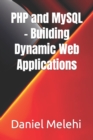 Image for PHP and MySQL - Building Dynamic Web Applications