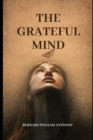 Image for The Grateful Mind : Building a Better World Through Mindfulness