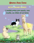 Image for Petits Grands Heros : L&#39;amitie entre une souris, une chatte, un chien et un lama