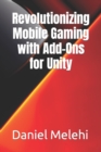Image for Revolutionizing Mobile Gaming with Add-Ons for Unity