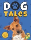 Image for Dog Tales : Pup-tastic Adventures for Little Readers Includes Fun Dog Coloring Pages
