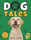 Image for Dog Tales : Furry Friends, Fun Times, and Unforgettable Moments Includes Fun Dog Coloring Pages