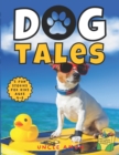 Image for Dog Tales : Paws, Playtime, and Precious Memories Includes Fun Dog Coloring Pages