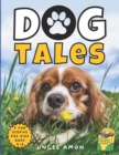 Image for Dog Tales : Unleashing Love, Laughter, and Friendship Includes Fun Dog Coloring Pages