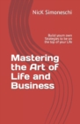 Image for Mastering the Art of Life and Business