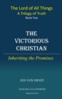Image for The Victorious Christian : Inheriting the Promises