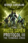 Image for The Proto Sapien Protocol III : The Terminus Virus