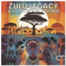 Image for Zulu Legacy : A Storybook Voyage