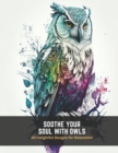 Image for Soothe Your Soul with Owls
