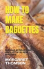 Image for How to Make Baguettes