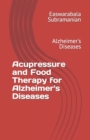 Image for Acupressure and Food Therapy for Alzheimer&#39;s Diseases : Alzheimer&#39;s Diseases