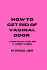 Image for How to Get Rid of Vaginal Odor