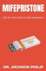 Image for Mifepristone : Step by Step Guide to End Pregnancy