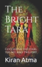 Image for The Bright Tara : Goddess of the Stars, the Sky, and Twilight