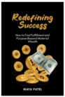 Image for Redefining Success : How to Find Fulfillment and Purpose Beyond Material Wealth