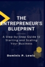 Image for The Entrepreneur&#39;s Blueprint