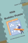 Image for Kids Sudoku Puzzle : Mind-Bending Sudoku Challenges