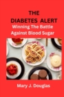 Image for The Diabetes Alert : Winning The Battle Against Blood Sugar