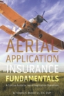Image for Aerial Application Insurance Fundamentals : A Concise Guide for Aerial Application Operations