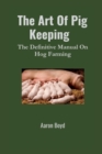Image for The Art of Pig Keeping