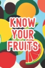 Image for Know Your Fruits : 100+ fruits with pictures in alphabetical order