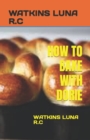 Image for How to Bake with Dorie : How to Bake with Dorie: Tips and Tricks
