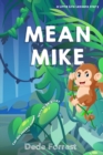 Image for Mean Mike : A Little Life Lesson on Generosity (for little people aged 2 - 6)