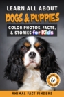 Image for Learn All About Dogs : Color Photos, Facts, and Stories for Kids