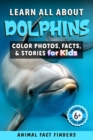 Image for Learn All About Dolphins : Color Photos, Facts, and Stories for Kids
