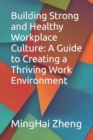 Image for Building Strong and Healthy Workplace Culture