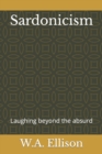 Image for Sardonicism : Laughing beyond the absurd
