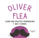 Image for Oliver the Flea Pronounce the Letters F and V