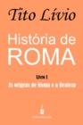 Image for Historia de Roma : As origens de Roma e a Realeza