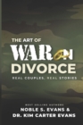 Image for The Art of War on Divorce : Real Couples, Real Stories
