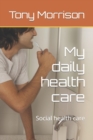 Image for My daily health care