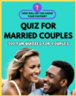Image for Quiz for Married Couples - 200 Fun Quizzes for Couples. How Well Do You Know Your Partner?
