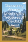 Image for Discovering Ghana : Unveiling the Treasures of the Gold Coast