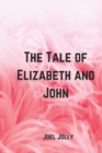 Image for The Tale of Elizabeth and John