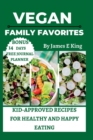 Image for Vegan Family Favorites : Kid-Approved Recipes for Healthy and Happy Eating