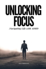 Image for Unlocking Focus