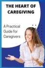 Image for The Heart of Caregiving