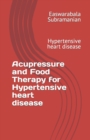 Image for Acupressure and Food Therapy for Hypertensive heart disease : Hypertensive heart disease